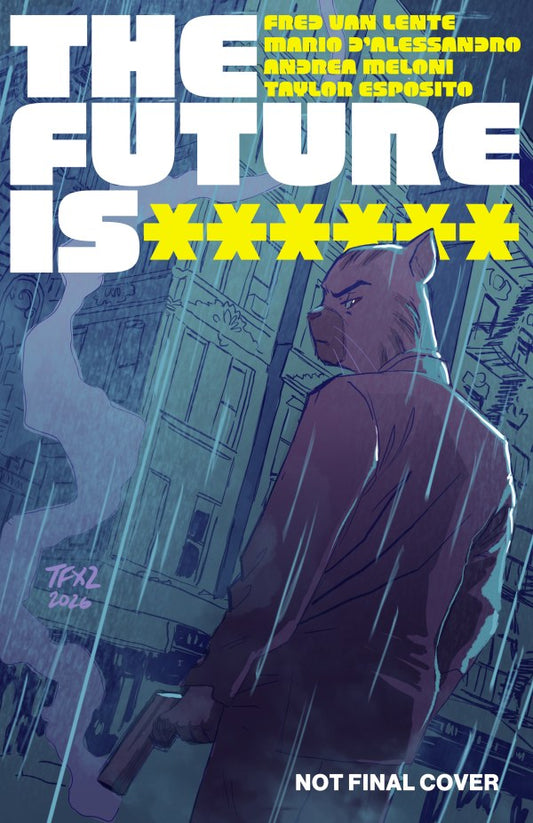 The Future Is ****** #19
